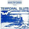ouvir online Temporal Sluts - All The Revolutions I Need
