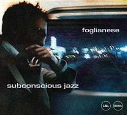 Download Foglianese - Subconscious Jazz