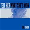 Girl Singer - Tell Her What Shes Won