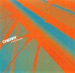 Download Cherry - If You Believe
