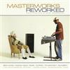 descargar álbum Various - Masterworks Reworked Remixes For A New Generation
