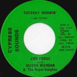 Download Jon Foose With Oliver Morgan & The Royal Knights - Tuesday Mornin Gator Get Down