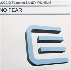Download DJ Luccio Featuring Sandy Wilhelm - No Fear