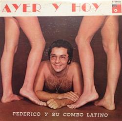 Download Federico Y Su Combo Latino - Ayer Y Hoy