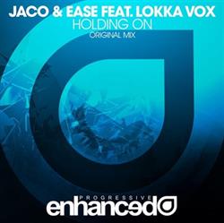 Download Jaco & Ease Feat Lokka Vox - Holding On