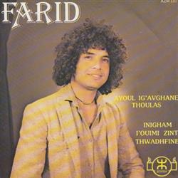Download Farid - Ayoul Igaghane Thoulas Inigham Iouimi Zint Thwadhfine