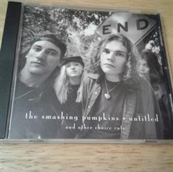 Download The Smashing Pumpkins - Untitled And Other Choice Cuts