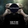 last ned album Faithless - Sun To Me Faithless Dub