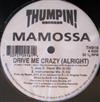 Mamossa - Drive Me Crazy Alright