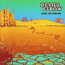 Download Devils Elbow - Sand On Chrome