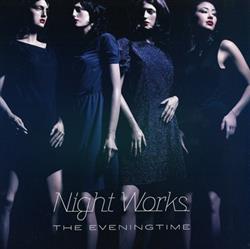 Download Night Works - The Eveningtime