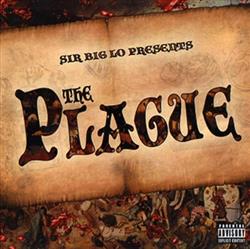 Download Sir Big Lo - Presents The Plague