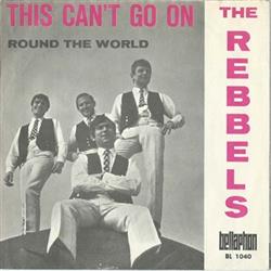 Download The Rebbels - This Cant Go On Round The World