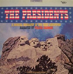 Download Walter Brennan, George Garabedian - The Presidents A Musical Biography Of Our Chief Executives