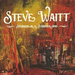 Download Steve Waitt - Stranger In A Stranger Land