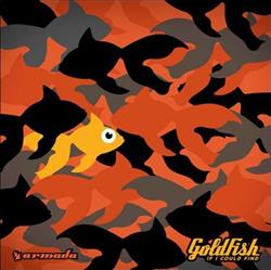 Download Goldfish - If I Could Find