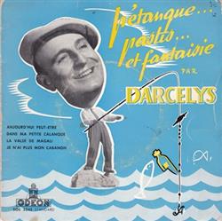 Download Darcelys - Pétanque Pastis Et Fantaisie