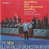 Album herunterladen Ray McKinley, The New Glenn Miller Orchestra - Something Old New Borrowed And Blue The New Glenn Miller Orchestra In Hi Fi