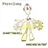 Album herunterladen Paperlung - Do What Thou Will