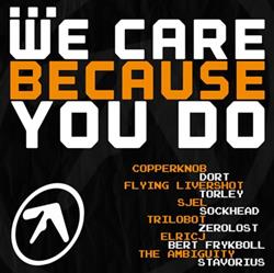 Download Various - We Care Because You Do 2 Year Anniversary Edition