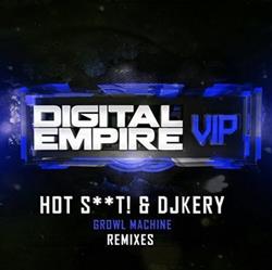 Download Hot Shit! & DjKERY - Growl Machine Remixes