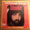 baixar álbum Shuky - Old Enough To Care