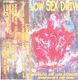 Download Low Sex Drive - Opinions Are Like Assholes Everyones Got One