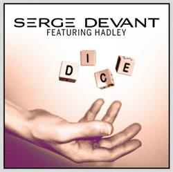 Download Serge Devant Featuring Hadley - Dice