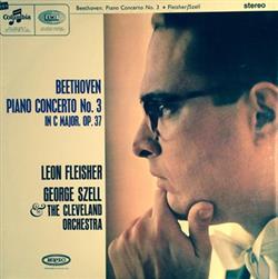 Download Beethoven, Leon Fleisher, George Szell & The Cleveland Orchestra - Piano Concerto No 3 In C Major Op 37
