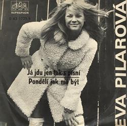 Download Eva Pilarová - Já Jdu Jen Tak S Písní Pondělí Jak Má Být