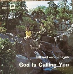 Download Bill Hayes , Naomi Hayes - God Is Calling You