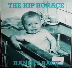 Download The Hip Horace - Hand it back