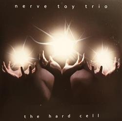 Download Nerve Toy Trio - the hard cell