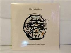 Download The Holy Ghost - Mountain Street Songs