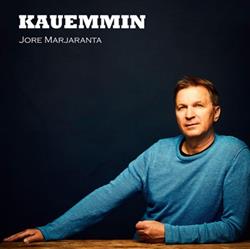 Download Jore Marjaranta - Kauemmin