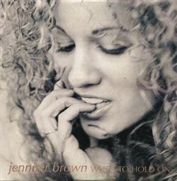 Download Jennifer Brown - When To Hold On