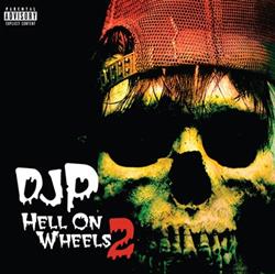 Download DJ P - HELL ON WHEELS 2