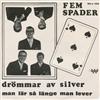 télécharger l'album Fem Spader - Drömmar Av Silver