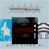 ouvir online Undertouch X Your Turn - Moli Xiang Mi