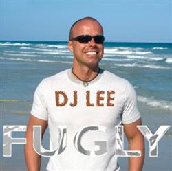 Download DJ Lee - Fugly