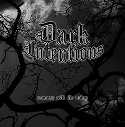Download Dark Intentions - Remorse Will Die Today