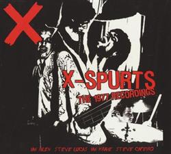 Download X - X Spurts The 1977 Recordings