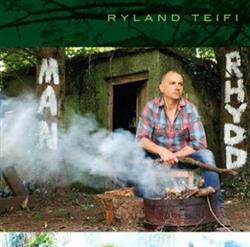 Download Ryland Teifi - Man Rhydd