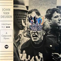 Download John Van Deusen - I Am Origami Pt 3 A Catacomb Hymn