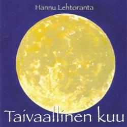 Download Hannu Lehtoranta - Taivaallinen Kuu