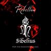 online anhören Sibelius - Rebellion For The Passion Of Music