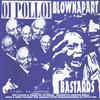 descargar álbum Oi Polloi Blownapart Bastards - Oi Polloi Blownapart Bastards