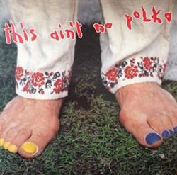 Download Various - This Aint No Polka