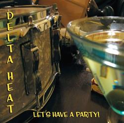 Download Delta Heat - Lets Have A Party