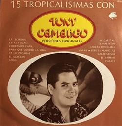 Download Tony Camargo - 15 Tropicalismas Con Tony Camargo Versiones Originales